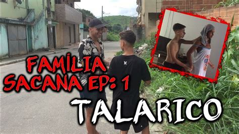 NOVA SÉRIE (FAMÍLIA SACANA) ep 1: AMIGO TALARICO.